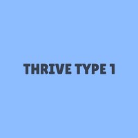 Thrive Type 1