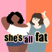 She'S All Fat Podcast