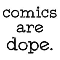 Comics Are Dope
