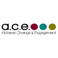 ACHIEVE CHANGE & ENGAGEMENT ACE