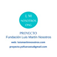 Proyecto Fundacion Ong Luis Martín Nosotros