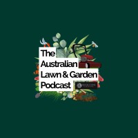 The Australian Lawn & Garden Podcast logo - Similar company to Communities In Bloom - Collectivités En Fleurs