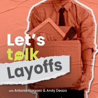 Let's Talk Layoffs Podcast logo - Similar company to Layoff Radar