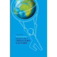Les Enfants Expatriés: Enfants De La Troisième Culture