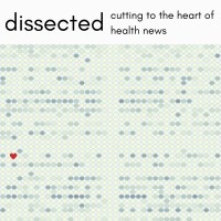 Dissected: Cutting To The Heart Of Health News