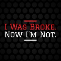 I Was Broke. Now I'm Not.