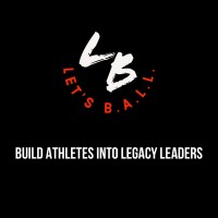 Let'S Build Athletes Into Legacy Leaders