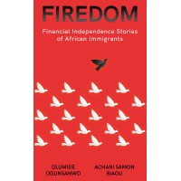FIREDOM: Financial Independence Stories of African immigrants logo - Similar company to Afrobility: Africa Tech And Business Podcast