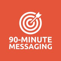 90-Minute Messaging