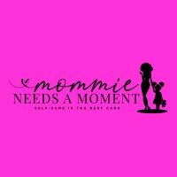 Mommie Needs A Moment
