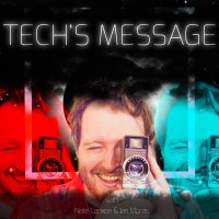 TECH’S MESSAGE Podcast logo - Similar company to The Wrong 'Un