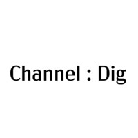 Channel:Dig