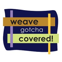 Weave Gotcha Covered!