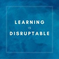 Learning Is Disruptable
