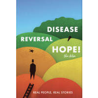 Disease Reversal Hope! Real People. Real Stories.