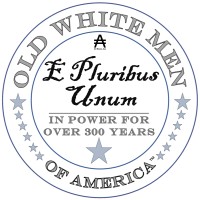 Old White Men of America™ - In Power for Over 300 Years logo - Similar company to White Men For Racial Justice