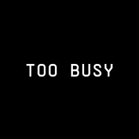 TOO BUSY logo - Similar company to Your Majesty — Part Of Infinum