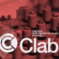 Caceres Art And Electronic Music Festival . Clab