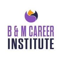 B & M Career Institute
