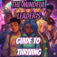 The Mindful Leader's Guide to Thriving logo - Similar company to Kerosene Digital