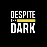 Despite The Dark