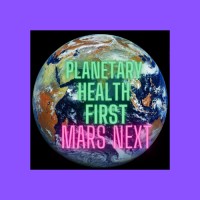 Planetary Health First Mars Next