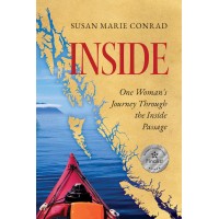 Inside: One Woman'S Journey Through The Inside Passage