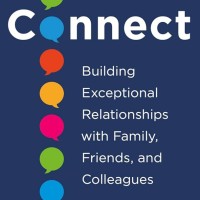 Connect, Build Exceptional Relationships