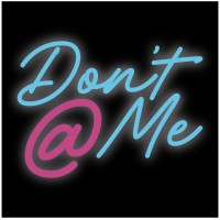 Don't @ Me Podcast logo - Similar company to Bear Agency