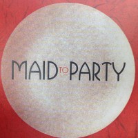 Maid To Party