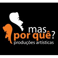 Mas Por Quê? - Artistic Company logo - Similar company to Próspera Produções