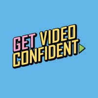 Get Video Confident