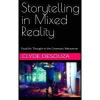 Storytelling In Mixed Reality : In Print On Amazon