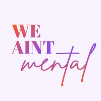 We Aint Mental logo - Similar company to Futurex Group Co.