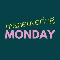 Maneuvering Monday