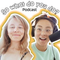 So What Do You Do Podcast logo - Similar company to And.Foundation