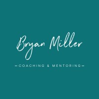 Bryan Miller Coaching & Mentoring
