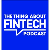 The Thing About FinTech Podcast logo - Similar company to Ppex By North Capital