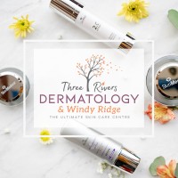 Three Rivers Dermatology & Windy Ridge Skin Care Centre