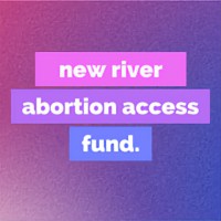 New River Abortion Access Fund logo - Similar company to Dc Abortion Fund (Dcaf)