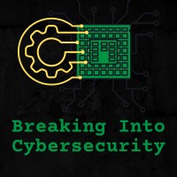 Breaking Into Cybersecurity logo - Similar company to Cybersecurity Gatebreakers Foundation