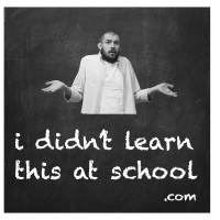 I Didn'T Learn This At School