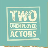 Two Unemployed Actors