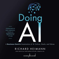 Doing AI: A Business-Centric Examination of AI Culture, Goals, and Values logo - Similar company to Generative Artificial Intelligence Revealed