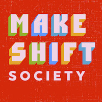Makeshift Society Series