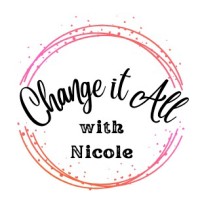 Change It All With Nicole