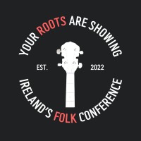 Your Roots Are Showing - Ireland's Folk Conference logo - Similar company to Specific Music