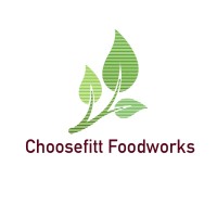 Choosefitt Foodworks (P) Ltd.