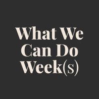 What We Can Do Weeks logo - Similar company to Majority In The Middle