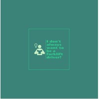 I Don't Always Want To Be A Forklift Driver logo - Similar company to Kent Training Services - Driver Training | Forklift | Cpc | Streetworks | Plant | Recruitment